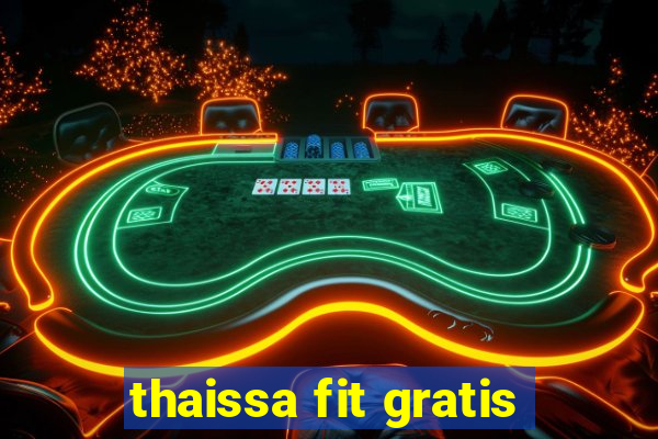 thaissa fit gratis